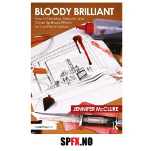 bloody brilliant how to develop execute and clean up blood effects for live performance av Jennifer McClure bok om teaterblod spesialeffekter og blod effekter til teater og scene